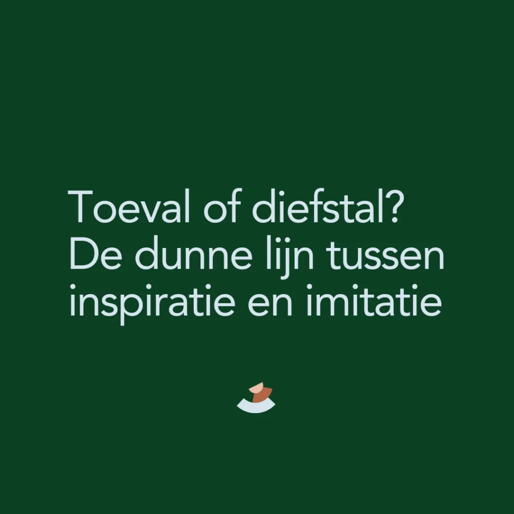 Blog - toeval of diefstal? - de dunne lijn tussen inspiratie en imitatie